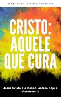 Livro Jesus Cristo: Aquele que cura!