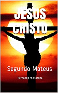 Livro JESUS CRISTO: Segundo Mateus