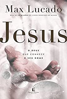 Livro Jesus: o Deus que conhece o seu nome