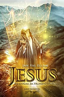 Livro Jesus e o Enigma da Transfiguração