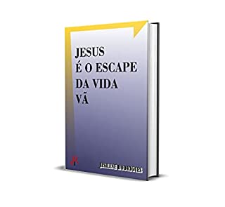 Livro JESUS É O ESCAPE DA VIDA VÃ