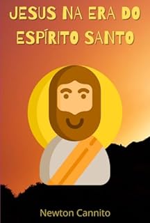 Livro Jesus Na Era Do Espírito Santo