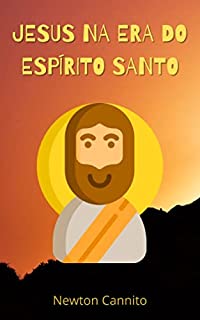 Livro Jesus na Era do Espírito Santo