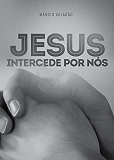 Livro Jesus Intercede Por Nós (Mensagens Livro 281)