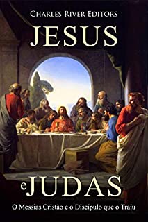 Livro Jesus e Judas: O Messias Cristão e o Discípulo que o Traiu