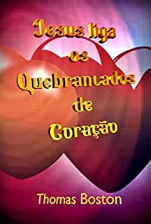 Livro Jesus Liga Os Quebrantados De Coração