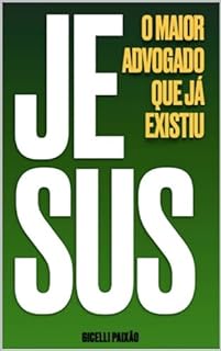 Livro JESUS o Maior Advogado Que Já Existiu
