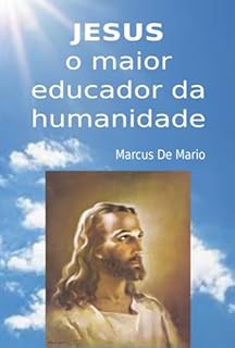 Livro Jesus, O Maior Educador Da Humanidade