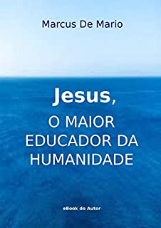Livro Jesus, o Maior Educador da Humanidade