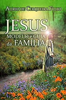Livro Jesus: modelo e guia da família