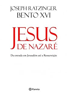 Livro Jesus de Nazaré: da entrada em Jerusalém até a ressurreição