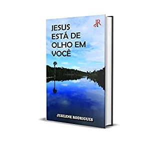 JESUS ESTÁ DE OLHO EM VOCÊ