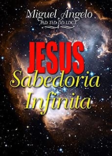 Jesus, Sabedoria Infinita