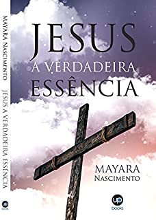 Livro Jesus: a verdadeira essência