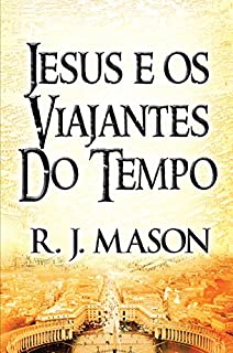 Jesus e os viajantes do tempo