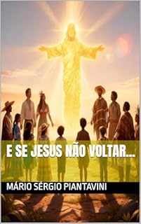 Livro E se Jesus não voltar...