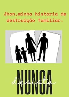 Livro Jhon, minha história de destruição familiar.