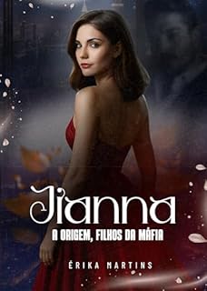 Livro JIANNA ALBERTINI - A origem, Filhos da máfia