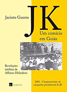 Livro JK - um comício em Goiás