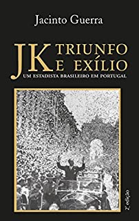 JK triunfo e exílio