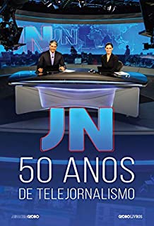 Livro JN: 50 anos de telejornalismo
