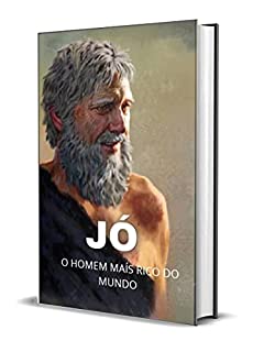 Livro JÓ: O HOMEM MAIS RICO DO MUNDO