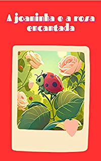 Livro A joaninha e a rosa encantada