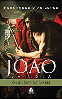 Livro João Batista: O mensageiro do Rei