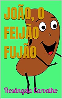 JOÃO, O FEIJÃO FUJÃO