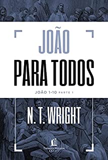 Livro João para todos: João 1-10 - Parte 1