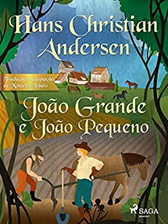 João Grande e João Pequeno (Os Contos Mais Lindos de Andersen)