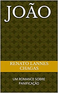 Livro JOÃO : UM ROMANCE SOBRE PANIFICAÇÃO