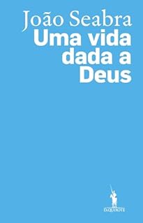 Livro João Seabra - Uma Vida Dada a Deus