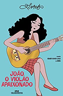 João, o violão apaixonado (Coleção Dó-Ré-Zi)