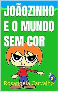 Livro JOÃOZINHO E O MUNDO SEM COR