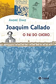 Livro Joaquim Callado: O pai do choro