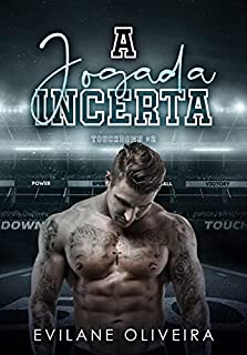 Livro A Jogada Incerta (Touchdown Livro 2)