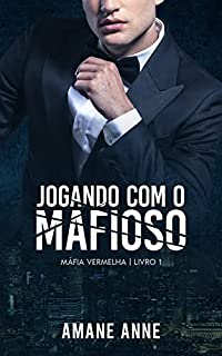 Livro Jogando com o Mafioso (Máfia Vermelha Livro 1)