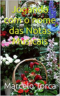 Livro Jogando com o nome das Notas Musicais (Jogos Musicais)