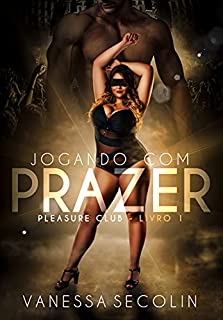 Livro Jogando com Prazer: Nas mãos do CEO: Pleasure Club - livro 1