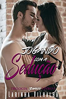 Livro Jogando com a Sedução: Triologia Jogando Livro I