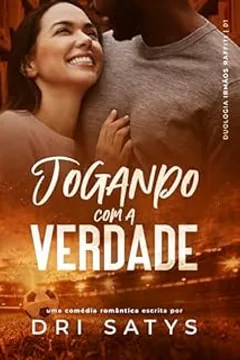 Jogando com a Verdade (Duologia Irmãos Raffiti Livro 1)