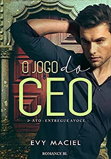 Livro O JOGO DO CEO (LIVRO 2): Entregue a você