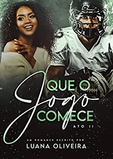 Livro Que o Jogo Comece: Ato II