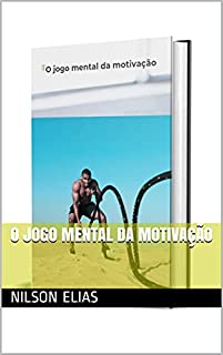 O jogo mental da motivação