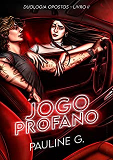 Livro Jogo Profano: Duologia Opostos - Livro II