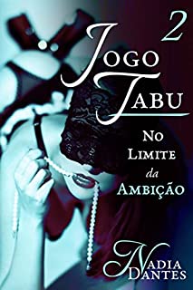 Livro Jogo Proibido: No Limite da Ambição (Parte 2)