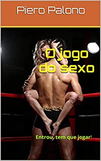 Livro O jogo do sexo: Entrou, tem que jogar!