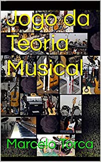 Livro Jogo da Teoria Musical (Jogos Musicais)