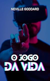 Livro O Jogo da Vida (Palestras de Neville Goddard)